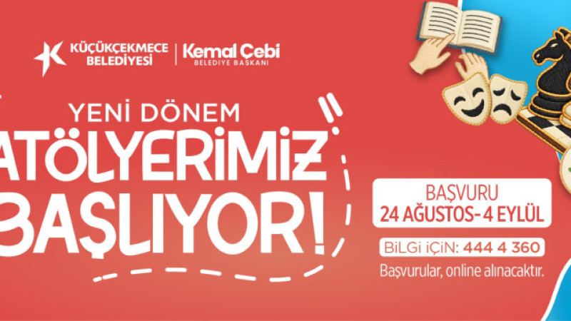 KÜÇÜKÇEKMECE'de YENİ DÖNEM ATÖLYE KAYITLARI BAŞLADI